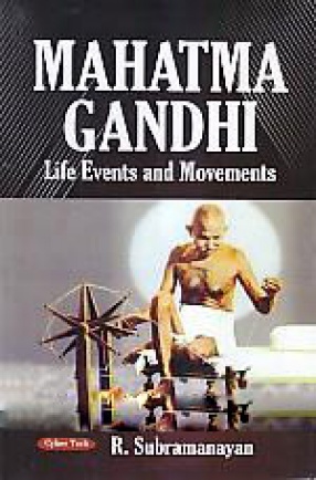 Mahatma Gandhi: Life Events and Movements