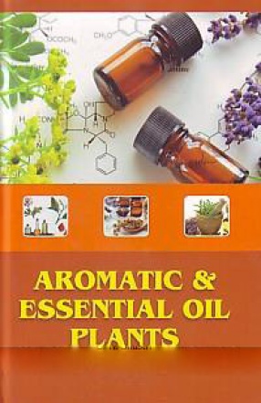 Aromatic and Essential Oil Plants 