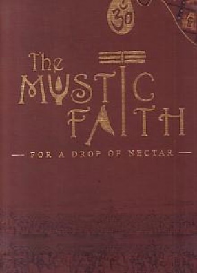 The Mystic Faith: For a Drop of Nectar