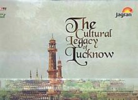 The Cultural Legacy of Lucknow