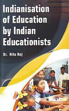 Indianisation of Education by Indian Educationists