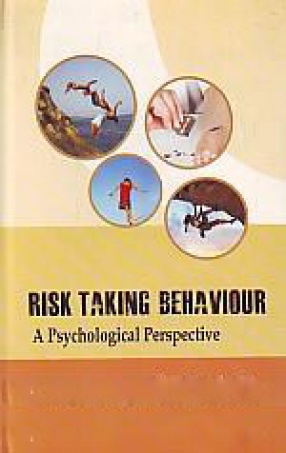 Risk Taking Behaviour: a Psychological Perspective