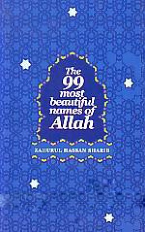 The 99 Most Beautiful Names of Allah