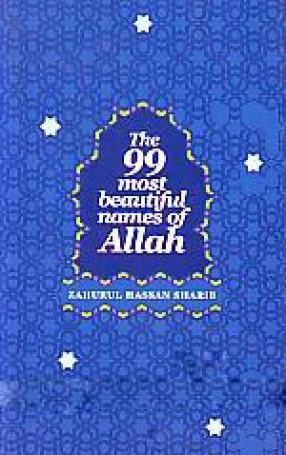 The 99 Most Beautiful Names of Allah