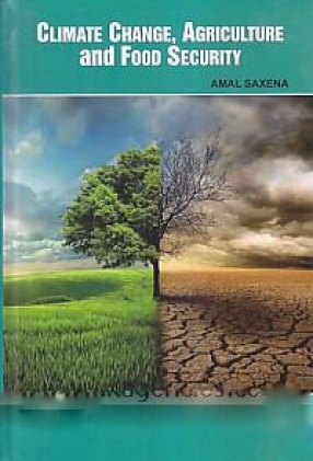 Climate Change, Agriculture and Food Security