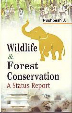 Wildlife and Forest Conservation: a Status Report