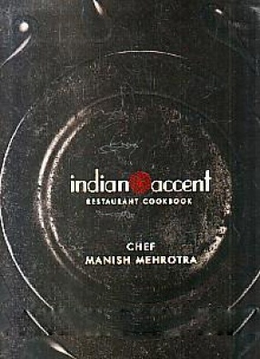 Indian Accent: Restaurant Cookbook