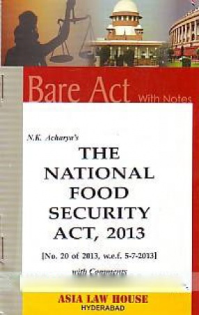 The National Food Security Act, 2013: no. 20 of 2013, w.e.f. 5-7-2013 With Comments