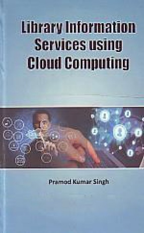 Library Information Services Using Cloud Computing