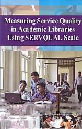 Measuring Service Quality in Academic Libraries Using SERVQUAL Scale