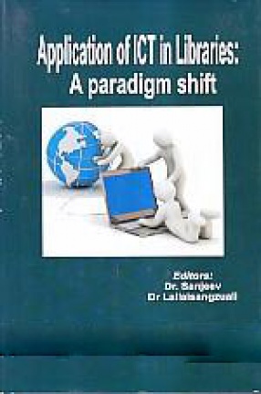 Application of ICT in Libraries: a Paradigm Shift 