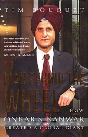 The Man Behind the Wheel: How Onkar S. Kanwar Created a Global Giant