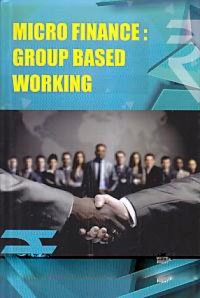 Micro Finance: Group Based Working