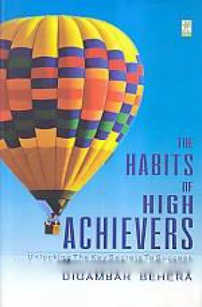 The Habits of High Achievers: Unlocking the Key Secret to Success