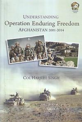 Understanding Operation Enduring Freedom: Afghanistan 2001-14