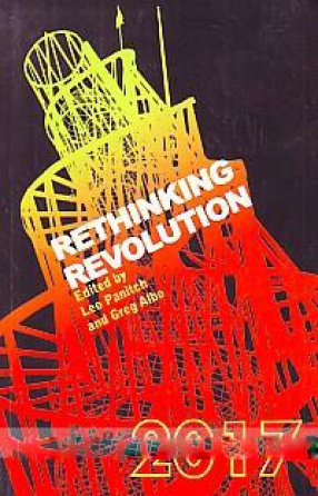 Socialist Register 2017: Rethinking Revolution