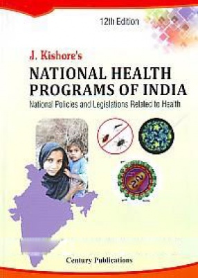 National Health Programs of India: National Policies & Legislations Related to Health