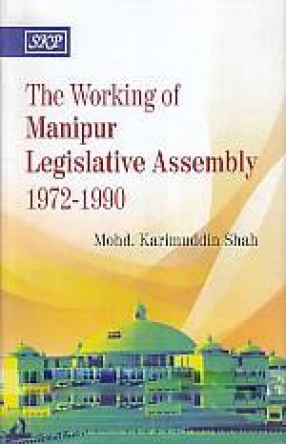 The Working of Manipur Legislative Assembly, 1972-1990