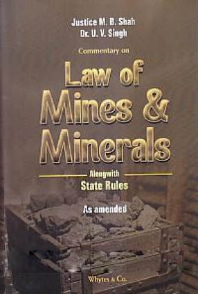 Commentary on Law of Mines & Minerals: Alongwith State Rules (In 2 Volumes)