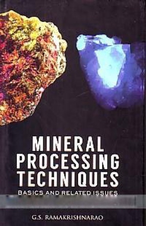 Mineral Processing Techniques: Basics and Related Issues