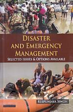 Disaster and Emergency Management: Selected Issues and Options Available