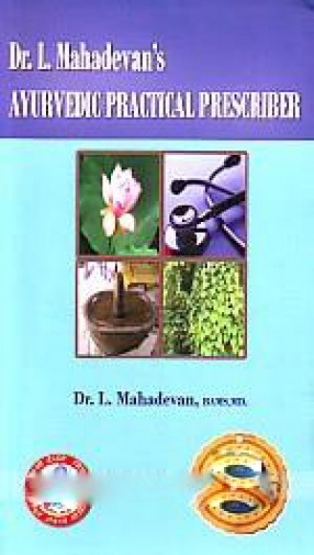 Dr. L. Mahadevan's Ayurvedic Practical Prescriber