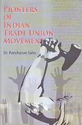 Pioneers of Indian Trade Union Movement