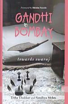 Gandhi in Bombay: Towards Swaraj