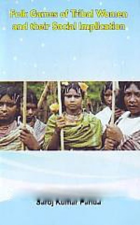 Folk Games of Tribal Women and Their Social Implication
