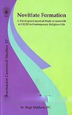 Novitiate Formation: a Theologico-Canonical Study of Canon 646 of CIC/83 in Contemporary Religious Life 