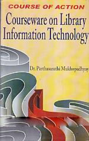 Course of Action: Courseware on Library Information Technology