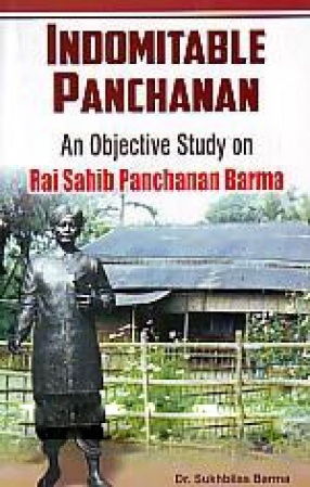 Indomitable Panchanan: an Objective Study on Rai Sahib Panchanan Barma