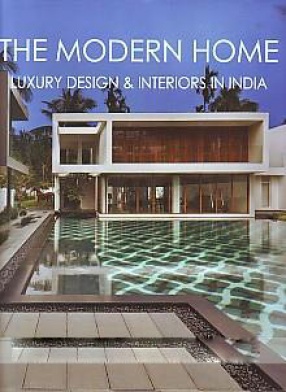 The Modern Home: Luxury Design & Interiors in India