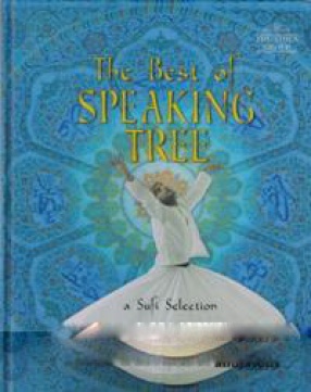 The Best of Speaking Tree: a Sufi Selection