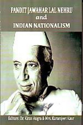 Pandit Jawahar Lal Nehru and Indian Nationalism