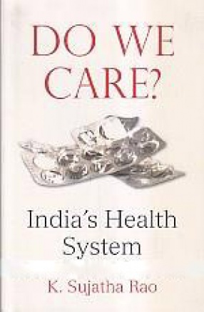 Do We Care: India's Health System