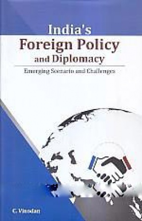 India's Foreign Policy and Diplomacy: Emerging Scenario and Challenges