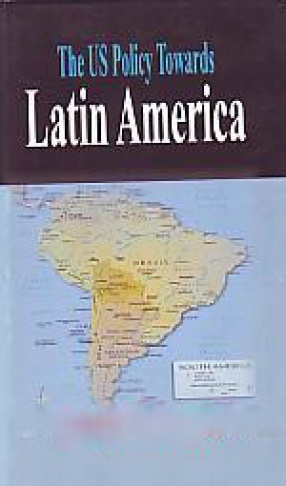 The US Policy Towards Latin America