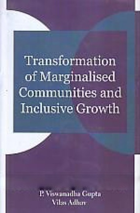 Transformation of Marginalised Communities and Inclusive Growth