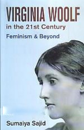 Virginia Woolf in the 21st Century: Feminism and Beyond