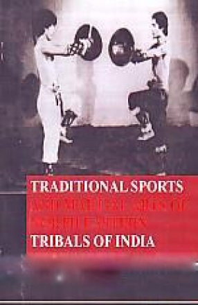 Traditional Sports and Martial Arts of North Eastern Tribals of India