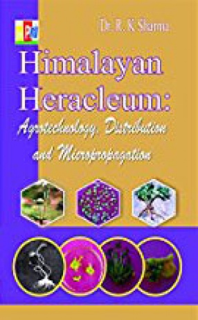 Himalayan Heracleum: Distribution, Agrotechnology and Micropropagation