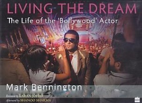 Living the Dream: the Life of the 'Bollywood' Actor