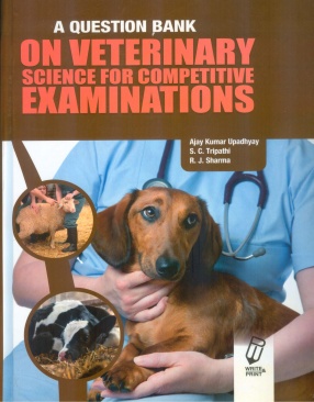 A Question Bank on Veterinary Science For Competitive Exams