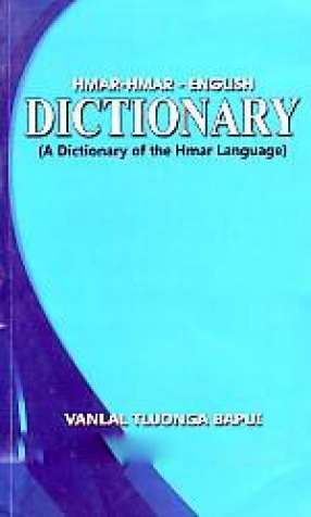 Hmar-Hmar - English Dictionary: a Dictionary of the Hmar Language