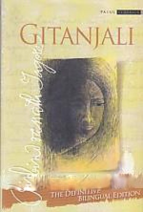 Gitanjali: Song Offerings: The Definitive Bilingual Edition