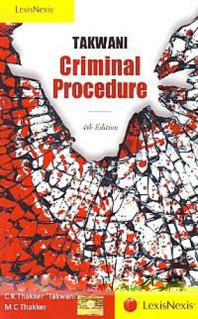 Takwani Criminal Procedure: as Amended by the Criminal Law (Amendment) Act, 2013 (13 of 2013)