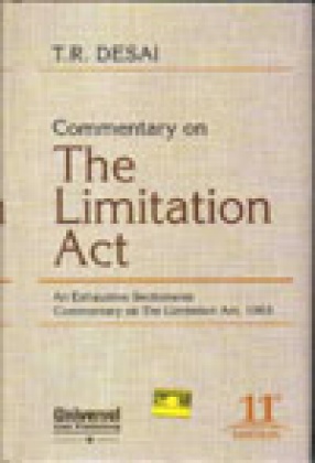 Commentary on The Limitation Act: An Exhaustive Sectionwise Commentary on The Limitation Act, 1963