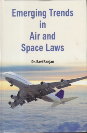 Emerging Trends in Air and Space Laws