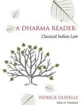 A Dharma Reader: Classical Indian Law